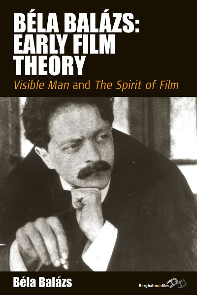Béla Balázs: Early Film Theory