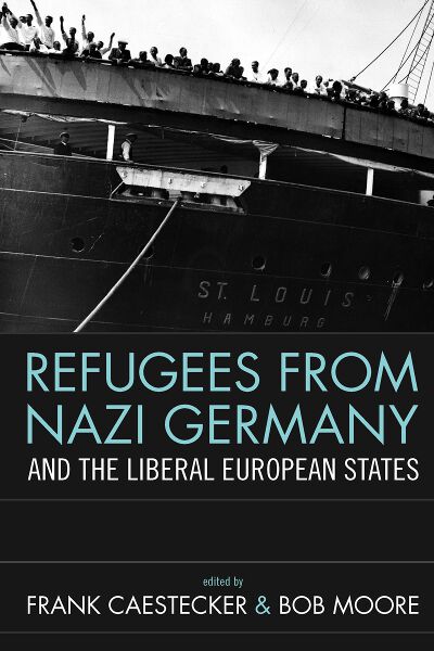 Refugees From Nazi Germany and the Liberal European States