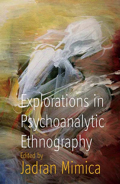 Explorations in Psychoanalytic Ethnography